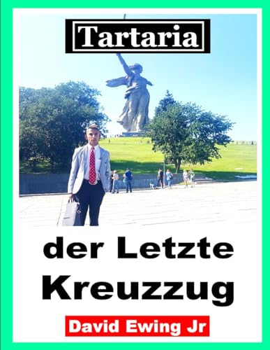 Tartaria - der Letzte Kreuzzug: (nicht in Farbe) von Independently published